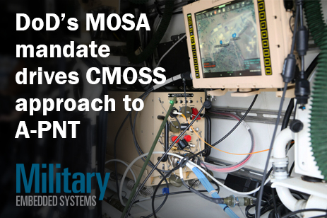 DoD’s MOSA Mandate Drives CMOSS Approach to A-PNT